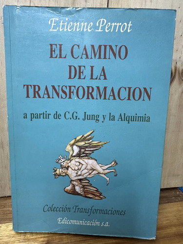 El Camino De La Transformación Etienne Perrot