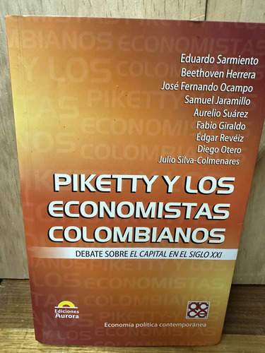 Piketty Y Los Economistas Colombianos