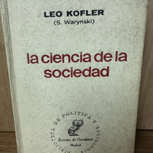 La Ciencia De La Sociedad Leo Kofler