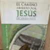 El Camino Abierto Por Jesús José Antonio Pagola