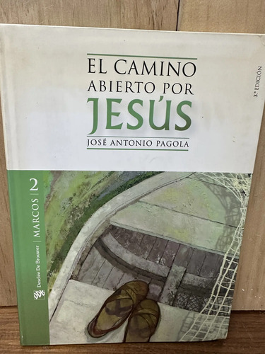 El Camino Abierto Por Jesús José Antonio Pagola