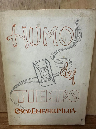 producto_639254597517732580_0 Humo Del Tiempo Oscar Echeverri Mejía