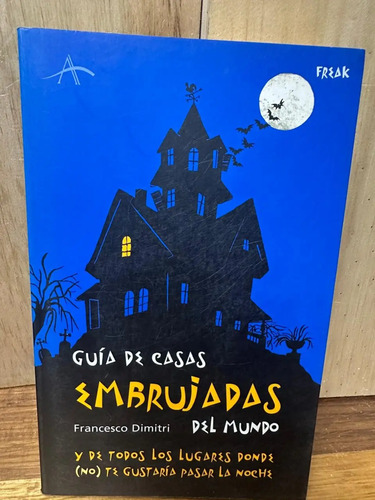 producto_639254597852889839_0 Guía De Casas Embrujadas Del Mundo - Francesco Dimitri