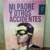 Mi Padre Y Otros Accidentes - Paola Guevara