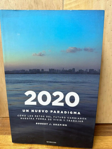 2020 El Nuevo Paradigma- Robert J. Shapiro