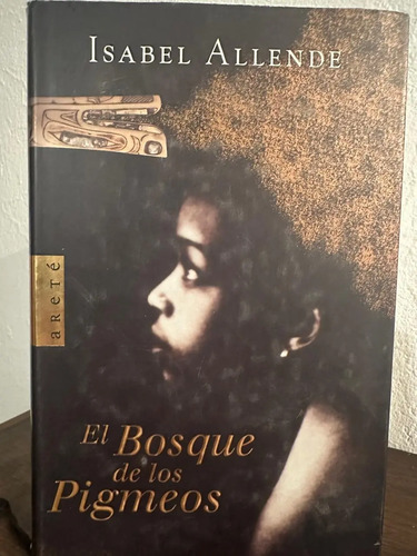 El Bosque De Los Pigmeos - Isabel Allende