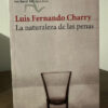 La Naturaleza De Las Penas - Luis Fernando Charry