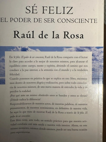 producto_639254600154867213_1 Sé Feliz, El Poder De Ser Consciente - Raúl De La Rosa