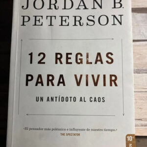 12 Reglas Para Vivir - Jordan B. Peterson