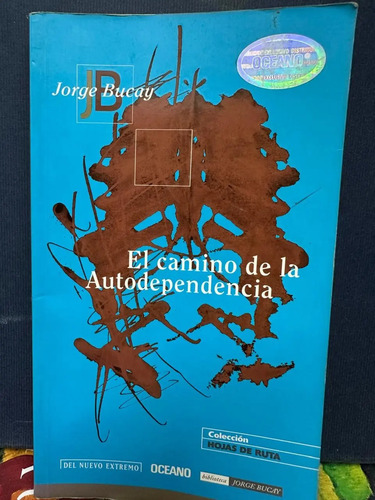 El Camino De La Autodependencia - Jorge Bucay