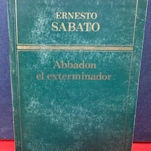 Abbadon El Exterminador - Ernesto Sabato