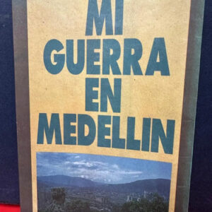 producto_639279584042293207_0 Mi Guerra En Medellin - Augusto Bahamón Dussán