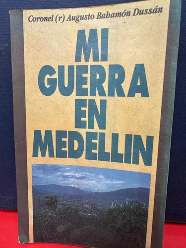 producto_639279584042293207_0 Mi Guerra En Medellin - Augusto Bahamón Dussán