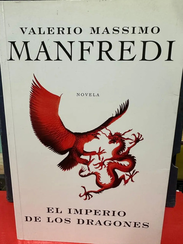 El Imperio De Los Dragones - Valerio Massimo Manfredi