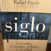 El Siglo Pasado - Rafael Pardo