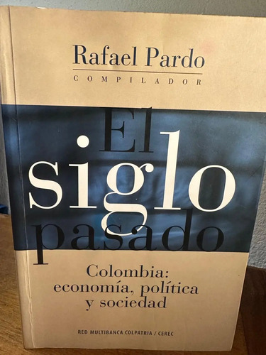 El Siglo Pasado - Rafael Pardo