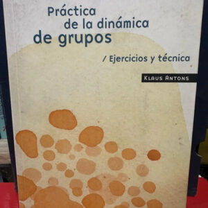 producto_639279585861226550_0 Práctica De La Dinámica De Grupos - Klaus Antons