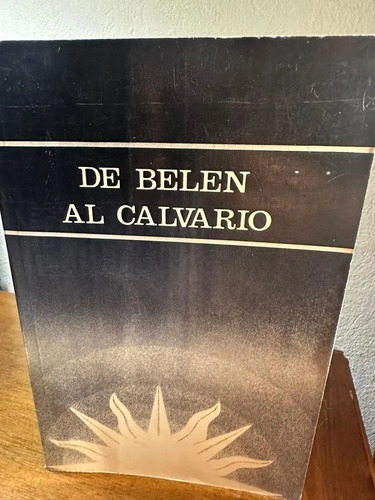 De Belen Al Calvario