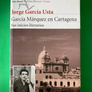 García Márquez En Cartagena - José García Usta