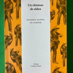 producto_639279587623928783_0 Un Chistoso De Aldea - Soledad Acosta De Samper
