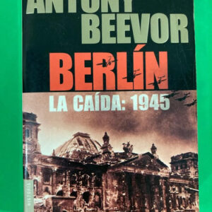 Berlín - Antony Beevor