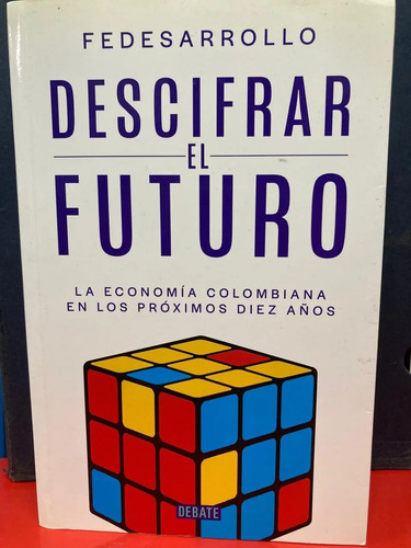 Descifrar El Futuro - Fedesarrollo
