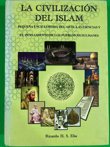 producto_639279589445897555_0 La Civilización Del Islam - Ricardo H. S. Elía