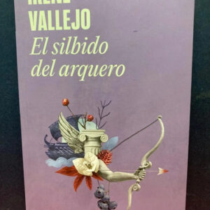 producto_639279589669296326_0 El Silbido Del Arquero - Irene Vallejo