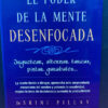 El Poder De La Mente Desenfocada - Dr. Srini Pillay