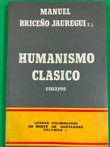 Humanismo Clásico - Manuel Briceño Jauregui