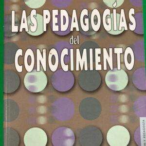 Las Pedagogías Del Conocimiento - Louis Not