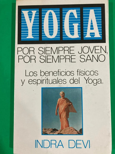 producto_639279591152301347_0 Yoga Por Siempre Joven Por Siempre Sano - Indra Devi