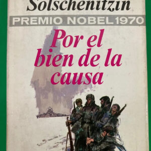 producto_639279591824660511_0 Por El Bien De La Causa - Alexander Solschenitzin