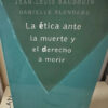 La Ética Ante La Muerte Y El Derecho De Morir - Baubouin