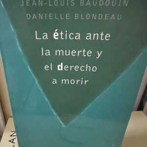 producto_639279592536794030_0 La Ética Ante La Muerte Y El Derecho De Morir - Baubouin