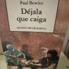 Déjala Que Caiga - Paul Bowles
