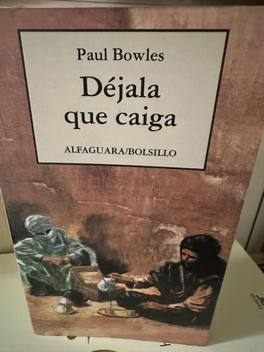 Déjala Que Caiga - Paul Bowles