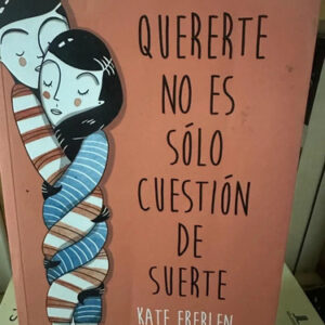 producto_639279592831835954_0 Quererte No Es Sólo Cuestión De Suerte - Kate Eberlen