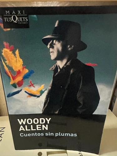 Cuentos Sin Plumas - Woody Allen