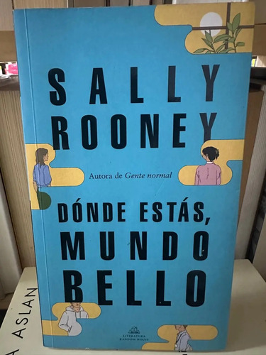 Dónde Estás, Mundo Bello - Sally Rooney