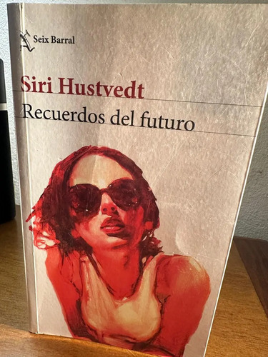 Recuerdos Del Futuro - Siri Hustvedt