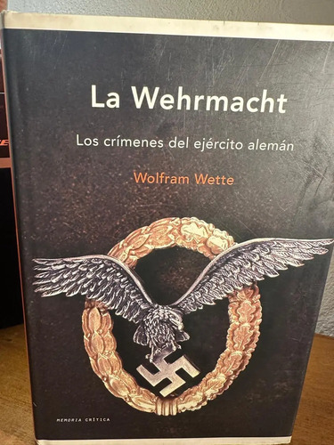 La Wehrmacht - Wolfram Wette
