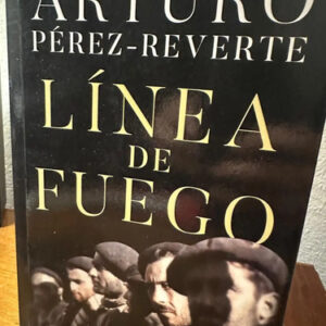 Línea De Fuego - Arturo Pérez-reverte
