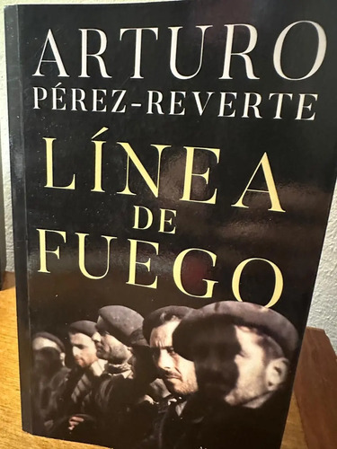 Línea De Fuego - Arturo Pérez-reverte