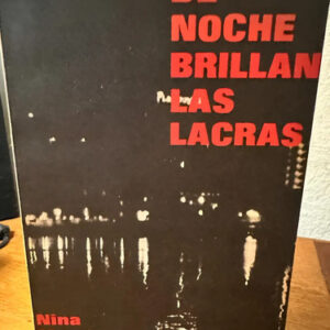 De Noche Brillan Las Lacras - Nina Martín De Rosal