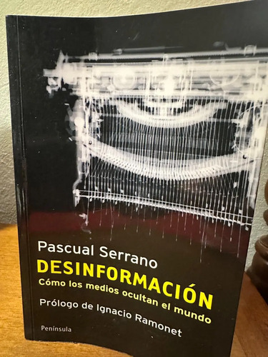 Desinformación - Pascual Serrano