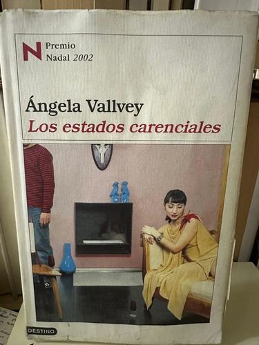 Los Estados Carenciales - Ángela Vallvey