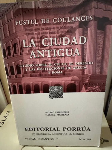 La Ciudad Antigua - Fustel De Coulanges