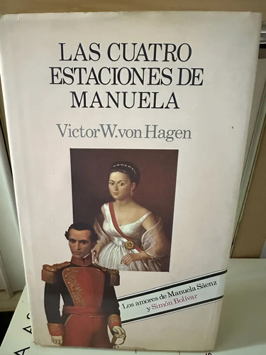 Las Cuatros Estaciones De Manuela - Víctor W.vonhagen