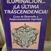 Iluminación: La Última Trascendencia - Dr. Américo De León